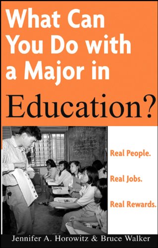 Stock image for What Can You Do with a Major in Education: Real people. Real jobs. Real rewards. for sale by HPB-Red