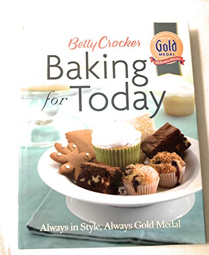 Betty Crocker Baking For Today (9780764576133) by Crocker, Betty