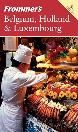 9780764576676: Frommer's Belgium, Holland & Luxembourg (Frommer's Complete Guides)