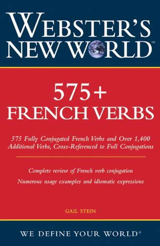 Stock image for Webster's New World 575+ French Verbs (English and French Edition) for sale by Idaho Youth Ranch Books