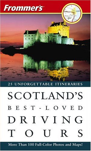 9780764577987: Frommer's Scotland's Best-Loved Driving Tours (Frommer's 25 Great Drives in Scotland)
