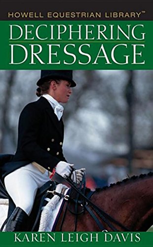 9780764578205: Deciphering Dressage (Howell Equestrian Library)