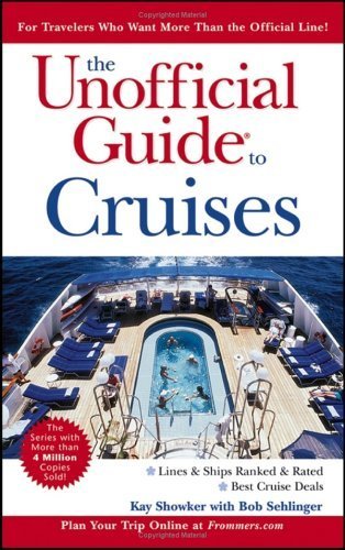 The Unofficial Guide to Cruises (Unofficial Guides) - Showker, Kay