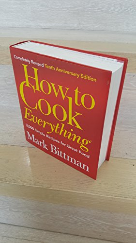 Beispielbild fr How to Cook Everything: 2,000 Simple Recipes for Great Food,10th Anniversary Edition zum Verkauf von KuleliBooks