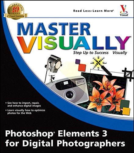Stock image for Master Visually Photoshop Elements 3 for Digital Photographers for sale by HPB-Red