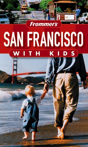 9780764578878: Frommer's San Francisco With Kids [Lingua Inglese]