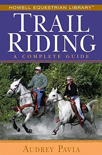 Beispielbild fr Trail Riding : A Complete Guide zum Verkauf von Better World Books