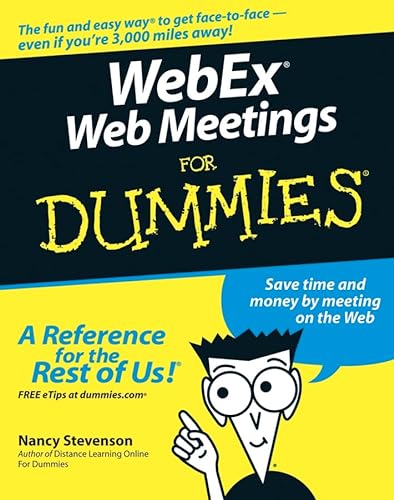 Imagen de archivo de WebEx Web Meetings For Dummies a la venta por Goodwill Books