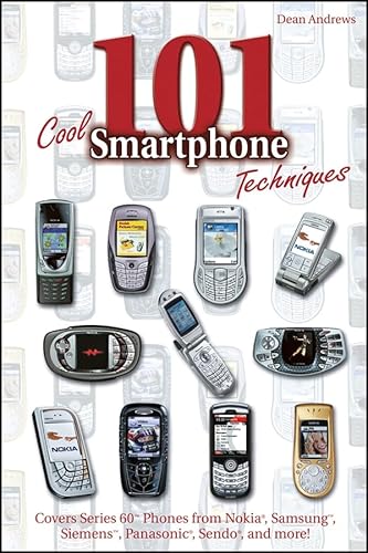 9780764579424: 101 Cool Smartphone Techniques: Covers Series 60 Phones from Nokia, Samsung, Siemens, Panasonic, Sendo, and More!