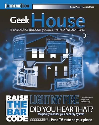 Imagen de archivo de Geek House: 10 Hardware Hacking Projects for Around Home: Pt. 2 (ExtremeTech) a la venta por WorldofBooks