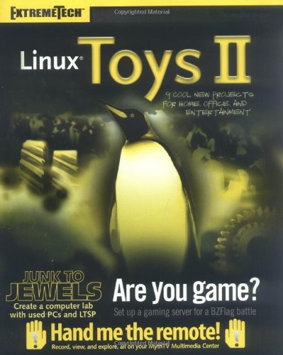 Imagen de archivo de Linux Toys II: 9 Cool New Projects for Home, Office, and Entertainment (ExtremeTech) a la venta por Wonder Book