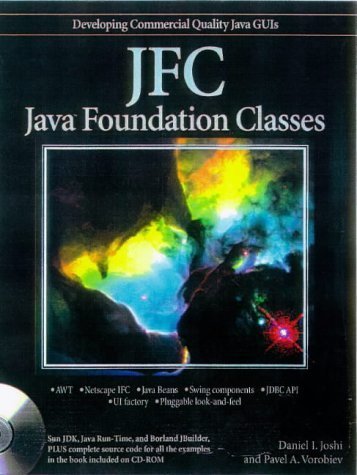 Jfc: Java Foundation Classes (9780764580413) by Joshi, Daniel I.; Vorobiev, Pavel A.