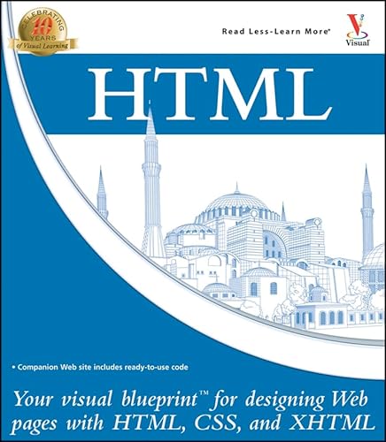 Imagen de archivo de HTML : Your Visual Blueprint for Designing Web Pages with HTML, CSS, and XHTML a la venta por Better World Books