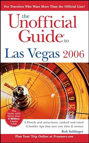 Imagen de archivo de The Unofficial Guide to Las Vegas 2006 (Unofficial Guides) a la venta por Wonder Book