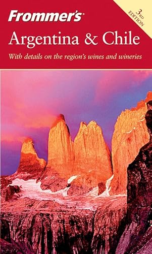 Imagen de archivo de Frommer's Argentina and Chile (Frommer's Complete Guides) a la venta por Wonder Book