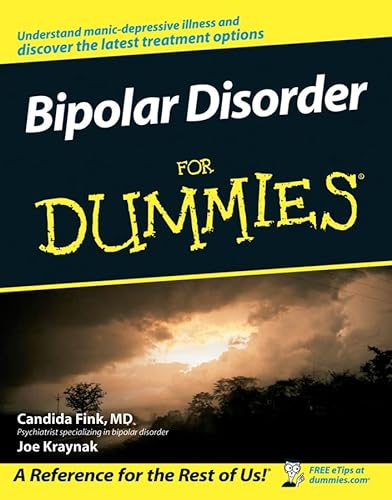 Bipolar Disorder For Dummies (9780764584510) by Fink, Candida; Kraynak, Joe