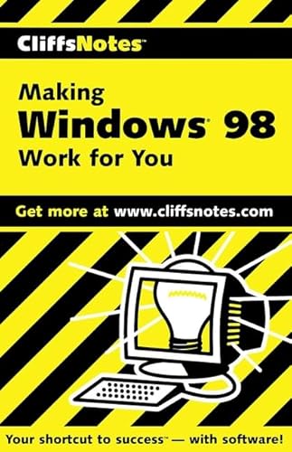 Stock image for CliffsNotes Making Windows 98 Work for You for sale by Wonder Book