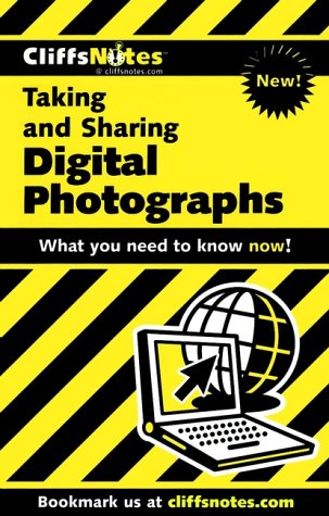 Imagen de archivo de CliffsNotes Taking and Sharing Digital Photographs (Cliffsnotes Literature Guides) a la venta por Wonder Book