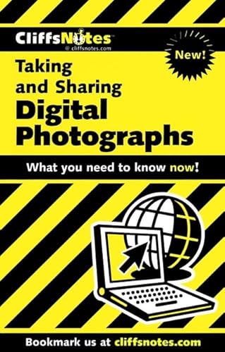 Stock image for CliffsNotes Taking and Sharing Digital Photographs (Cliffsnotes Literature Guides) for sale by Wonder Book