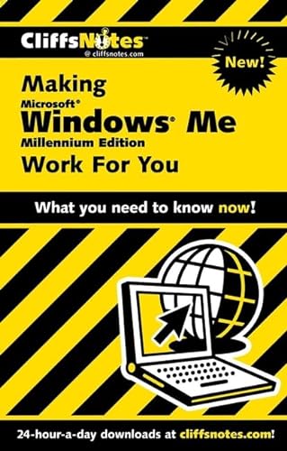 Cliffsnotes Making Microsoft Windows Me Millennium Edition Work for You: What You Need to Know Now! (9780764586453) by Underdahl, Brian