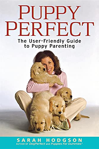 Beispielbild fr PuppyPerfect: The user-friendly guide to puppy parenting (Howell Dog Book of Distinction (Paperback)) zum Verkauf von Wonder Book