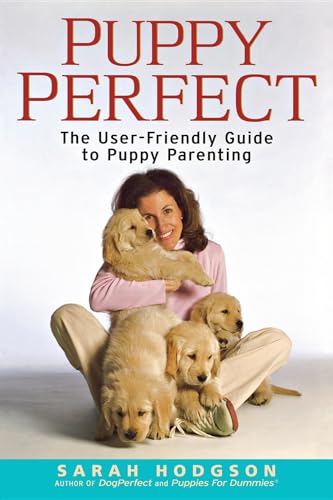 Stock image for PuppyPerfect: The user-friendly guide to puppy parenting (Howell Dog Book of Distinction (Paperback)) for sale by SecondSale