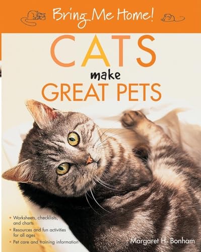 Beispielbild fr Bring Me Home! Cats Make Great Pets zum Verkauf von Wonder Book