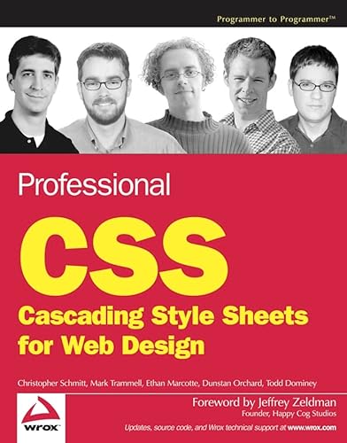 Professional CSS / Cascading Style Sheets for Web Design (9780764588334) by Christopher Schmitt; Mark Trammell; Ethan Marcotte; Todd Dominey; Dunstan Orchard