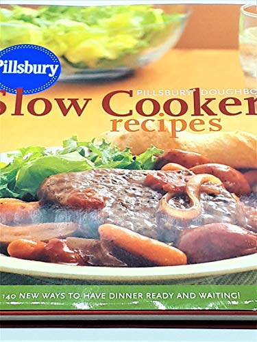 9780764588563: Pillsbury Doughboy Slow Cooker Recipes: 140 New Ways to Have Dinner Ready and Waiting!