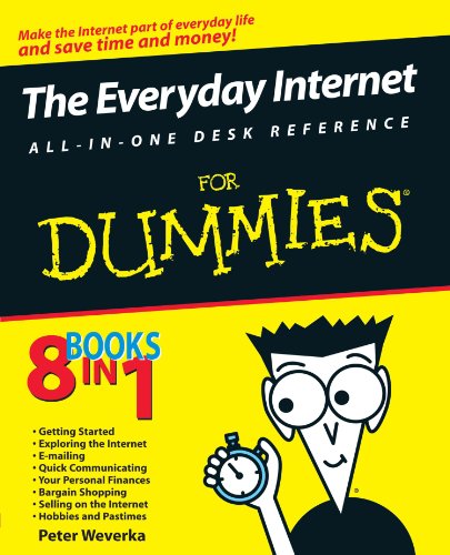 The Everyday Internet All-in-One Desk Reference for Dummies (9780764588754) by Weverka, Peter