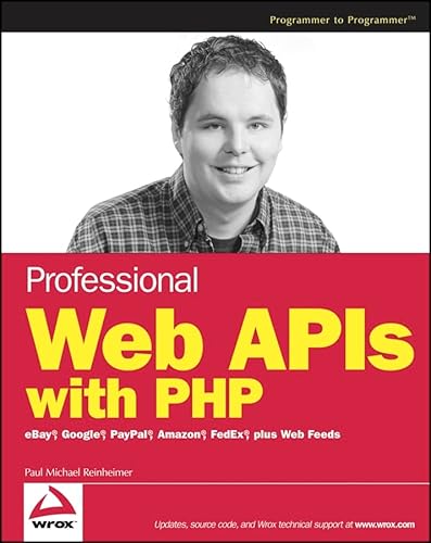 Immagine dell'editore per Professional Web APIs with PHP: eBay, Google, Paypal, Amazon, FedEx plus Web Feeds (Programmer to Programmer) venduto da medimops