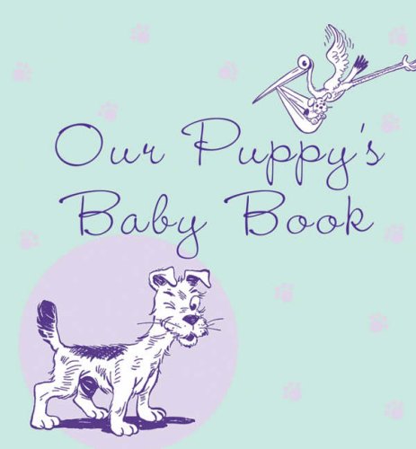 Stock image for Our Puppy's Baby Book for sale by Wonder Book