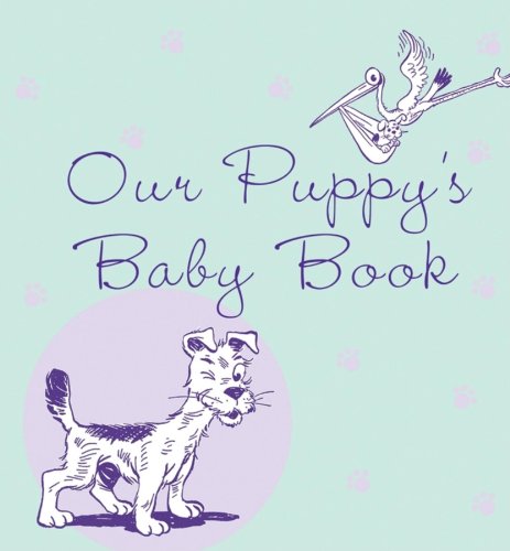 Stock image for Our Puppy's Baby Book for sale by Wonder Book