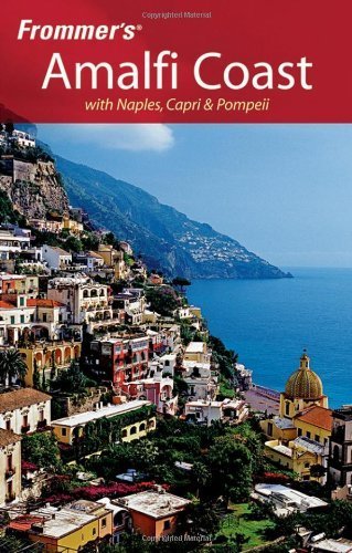 Stock image for Frommer's Amalfi Coast with Naples, Capri & Pompeii (Frommer's Complete Guides) for sale by Your Online Bookstore