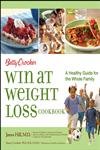 Imagen de archivo de Betty Crocker Win at Weight Loss Cookbook : A Healthy Guide for the Whole Family (Betty Crocker Books) a la venta por SecondSale