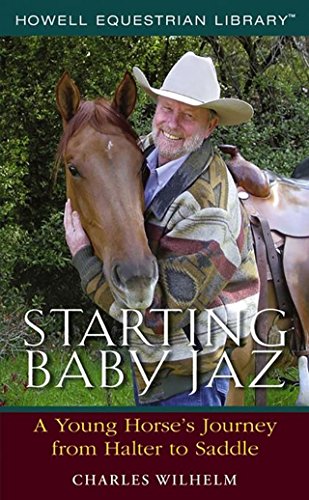 9780764596308: Starting Baby Jaz: A Young Horse's Journey from Halter to Saddle