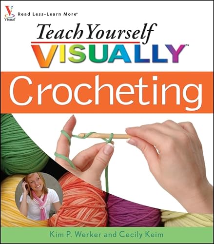 Stock image for Teach Yourself Visually Crocheting (Teach Yourself Visually) for sale by Goodwill of Colorado
