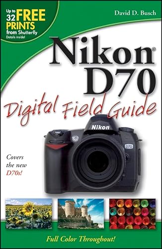 Imagen de archivo de Nikon D70 Digital Field Guide a la venta por ZBK Books