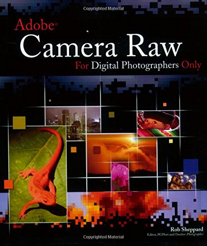 Imagen de archivo de Adobe® Camera Raw for Digital Photographers Only (For Only) a la venta por WorldofBooks