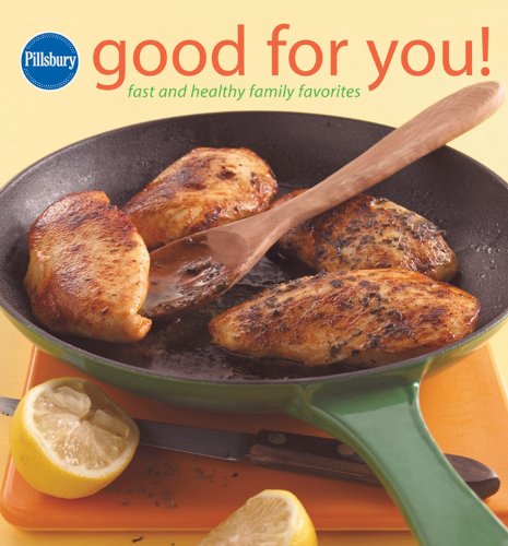 9780764597244: Pillsbury Good for You!: Fast and Healthy Family Favorites (Pillsbury Cooking)
