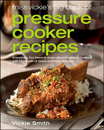 9780764597268: Miss Vickie's Big Book of Pressure Cooker Recipes