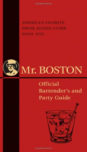 Beispielbild fr Mr. Boston : Official Bartender's and Party Guide zum Verkauf von Better World Books