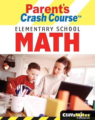 Beispielbild fr CliffsNotes Parent's Crash Course Elementary School Math zum Verkauf von Better World Books