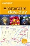 Stock image for Frommers Amsterdam Day by Day (Frommerand#x2032;s Day by Day - Pocket) for sale by Reuseabook