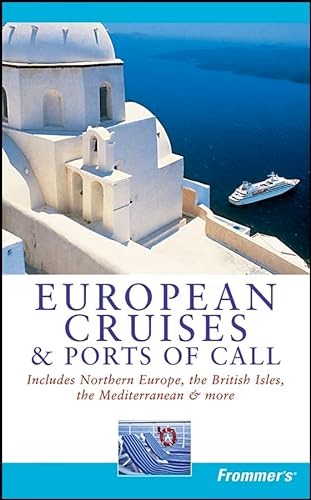 9780764598975: Frommer's European Cruises and Ports of Call (Frommer's Cruises)