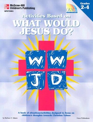 9780764705076: Activities Based on What Would Jesus Do?