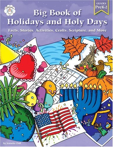 Big Book of Holidays and Holy Days Grades Prek-2 (9780764709715) by Jeanette Dall