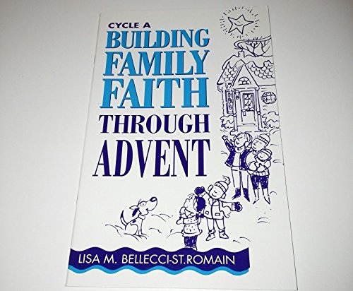Stock image for Building Family Faith Through Advent: Cycle A for sale by Once Upon A Time Books