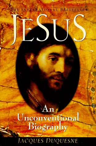 Stock image for Jesus: An Unconventional Biography for sale by SecondSale