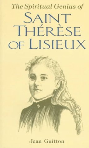 Beispielbild fr The Spiritual Genius of Saint Therese of Lisieux zum Verkauf von Better World Books